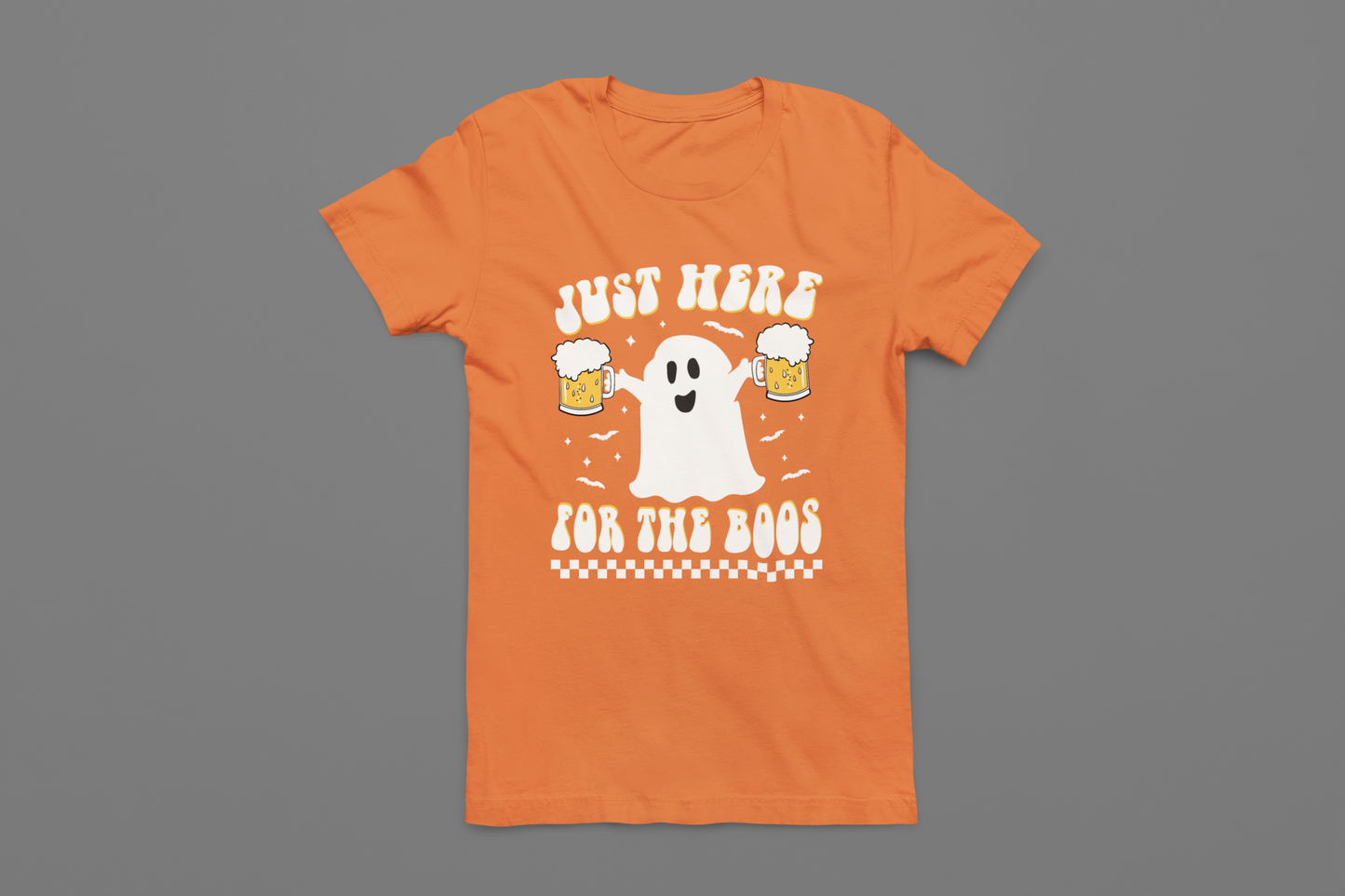 Just Here For The Boos T-Shirt