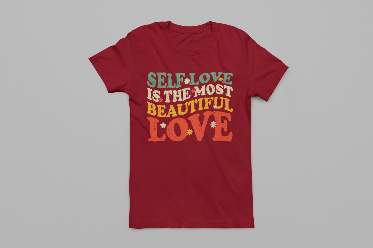 Self Love is the Most Beautiful Love T-Shirt