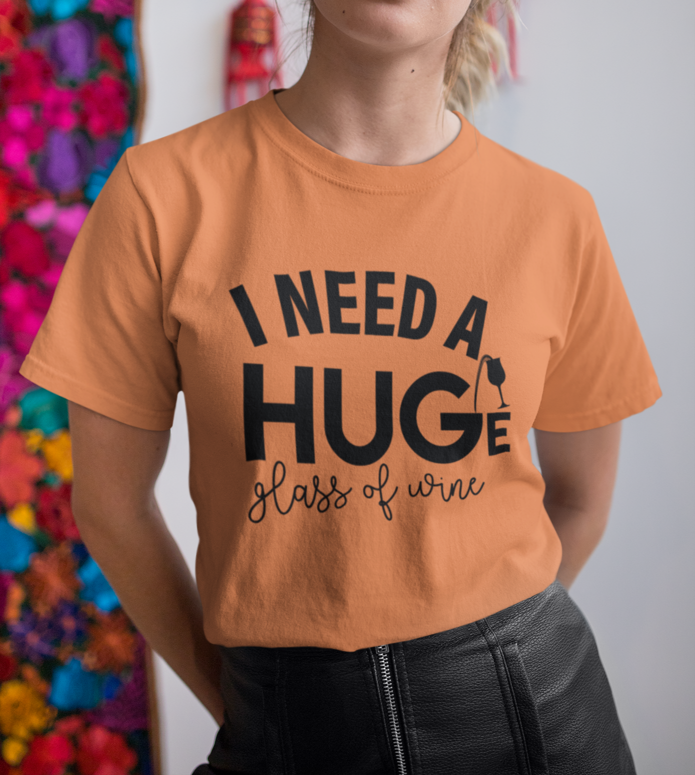 I Need a HUGe Glass of Wine T-Shirt