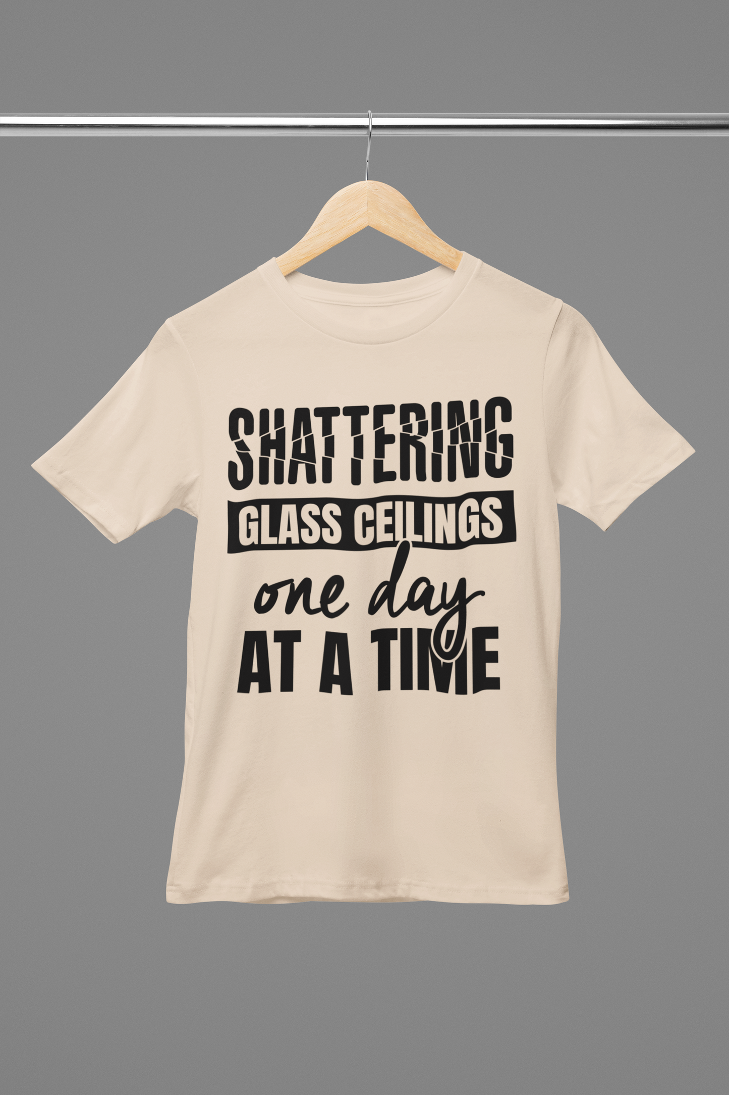 Shattering Glass Ceilings One Day At A Time T-Shirt