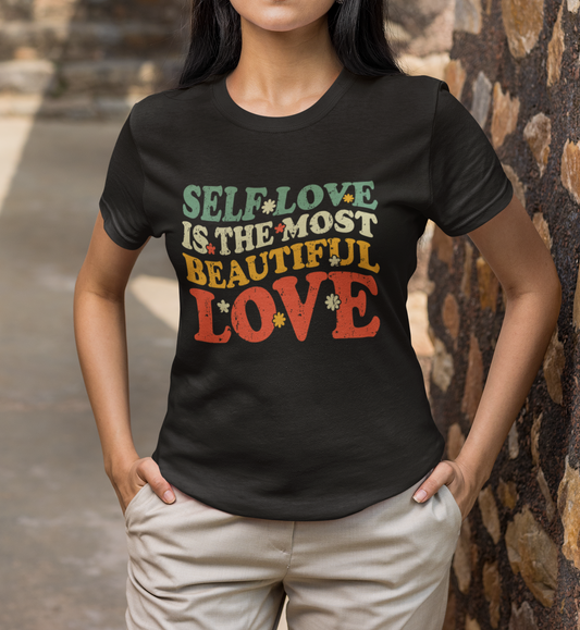 Self Love is the Most Beautiful Love T-Shirt