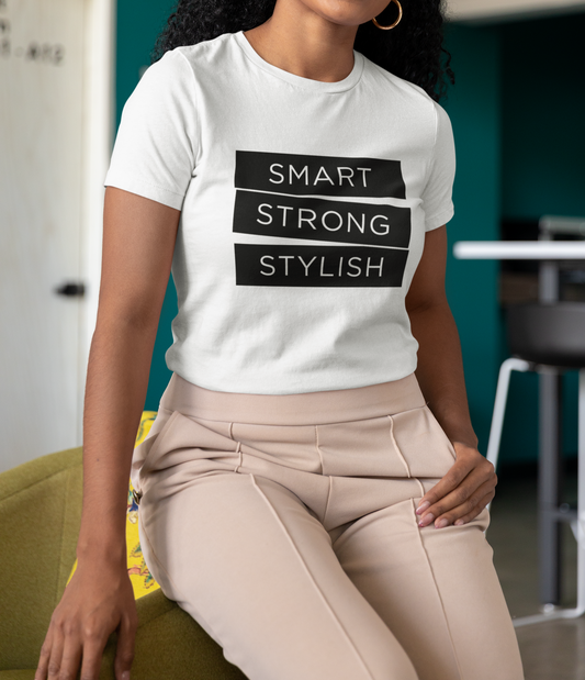 Smart, Strong, Stylish T-Shirt