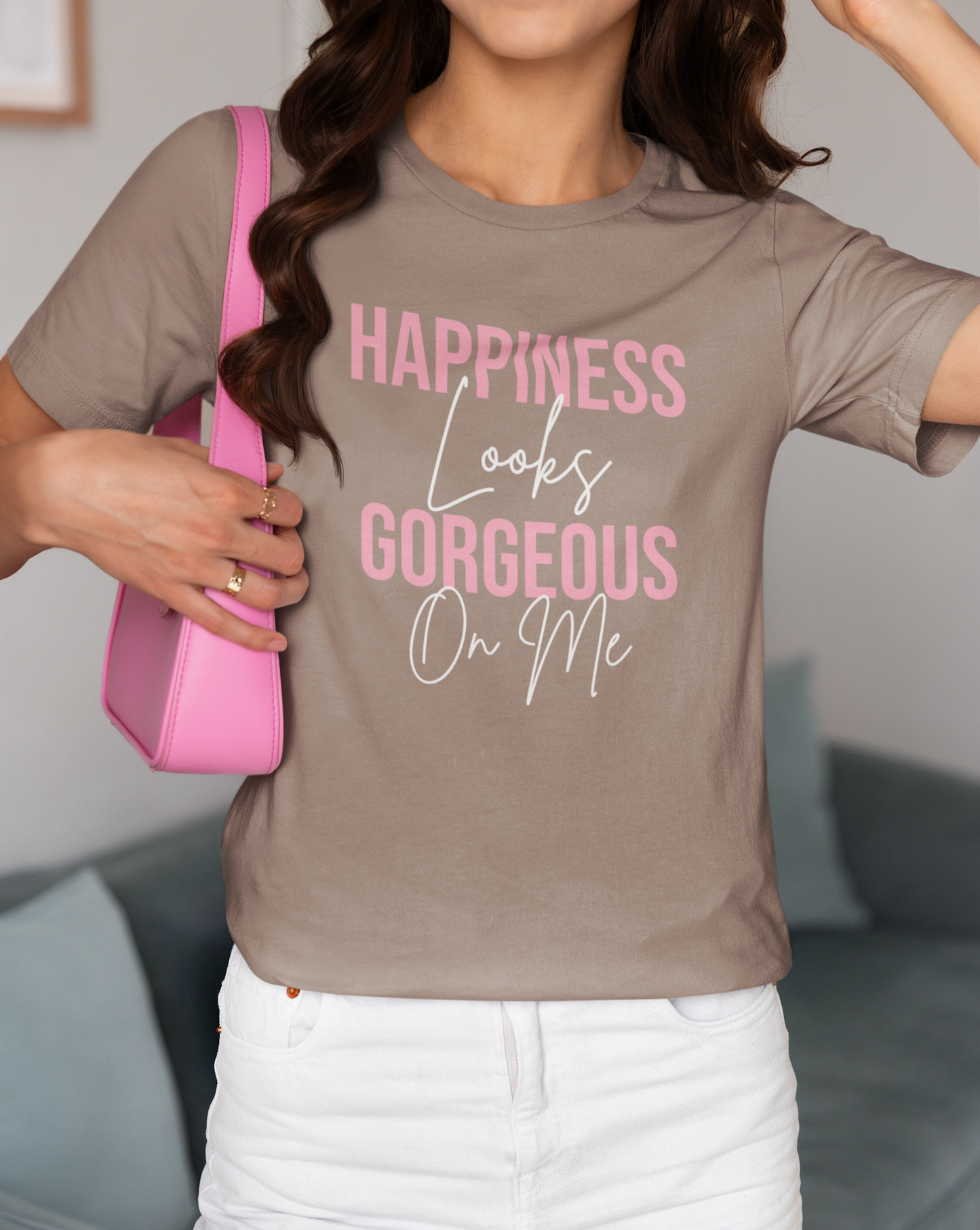 Happiness Looks Gorgeous on Me T-Shirt