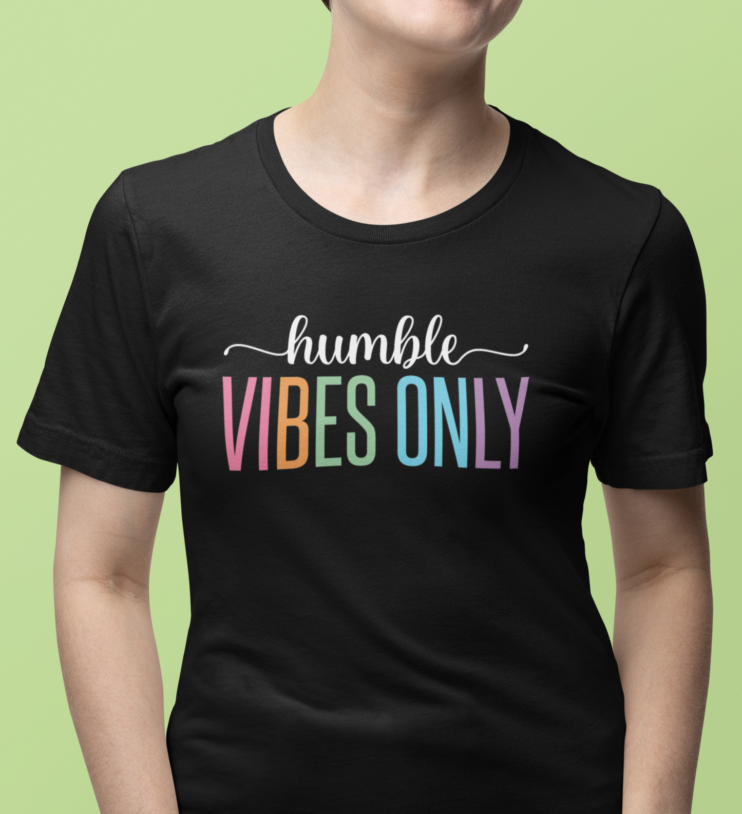 Humble Vibes Only T-Shirt