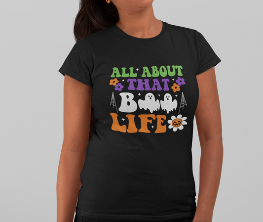 All About That Boo Life T-Shirt