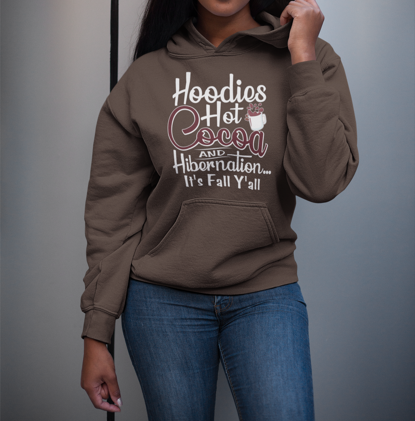 Hoodies, Hot Cocoa & Hibernation...It's Fall Y'all Hoodie