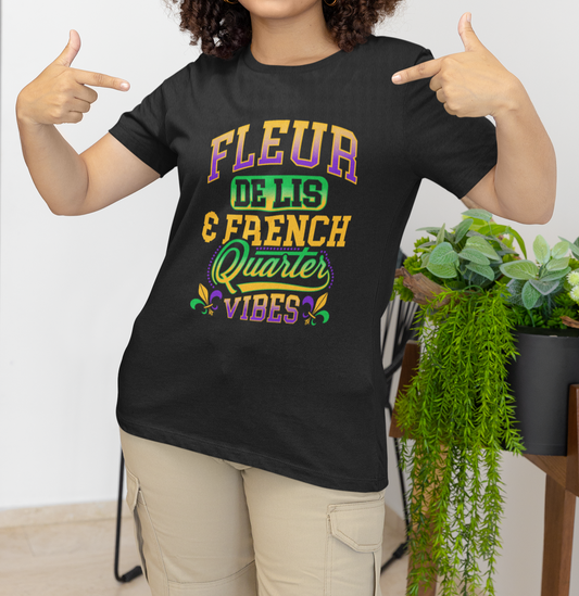 Fleur de Lis and French Quarter Vibes T-Shirt