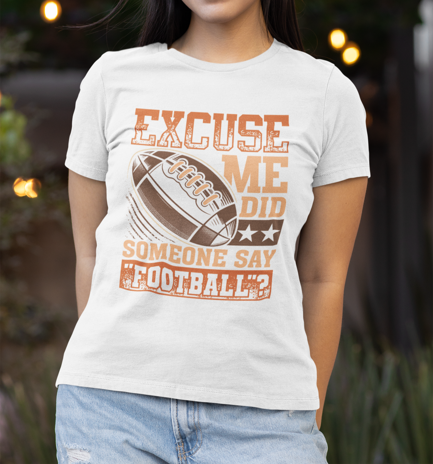 Excuse Me, Did Someone Say "Football?" T-Shirt