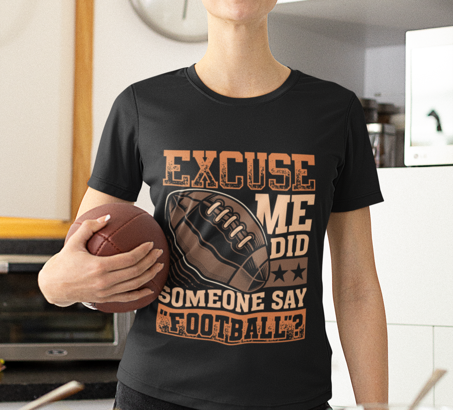 Excuse Me, Did Someone Say "Football?" T-Shirt