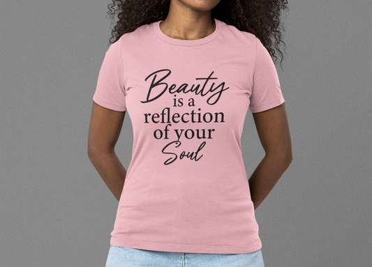 Beauty is a Reflection of Your Soul T-Shirt