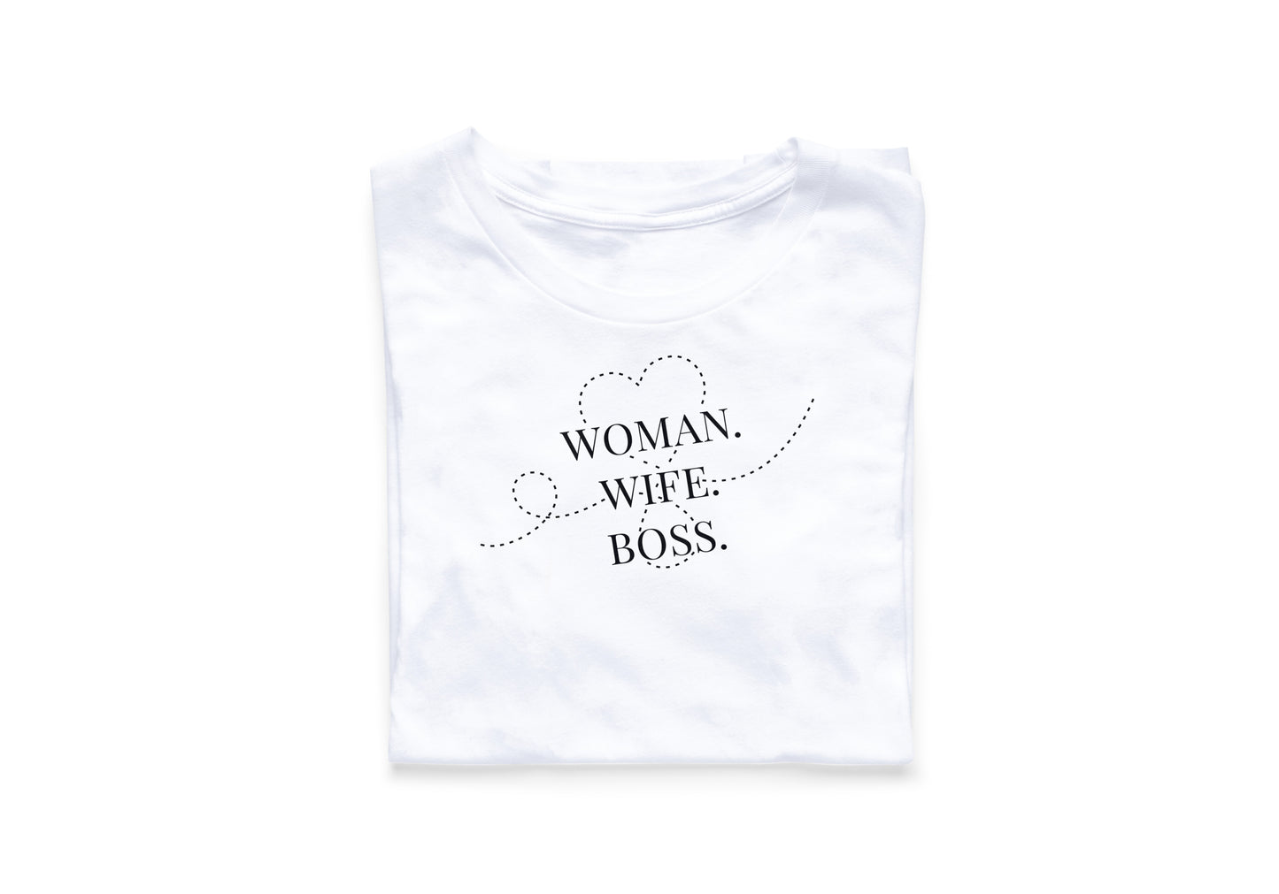 Woman, Wife, Boss T-Shirt