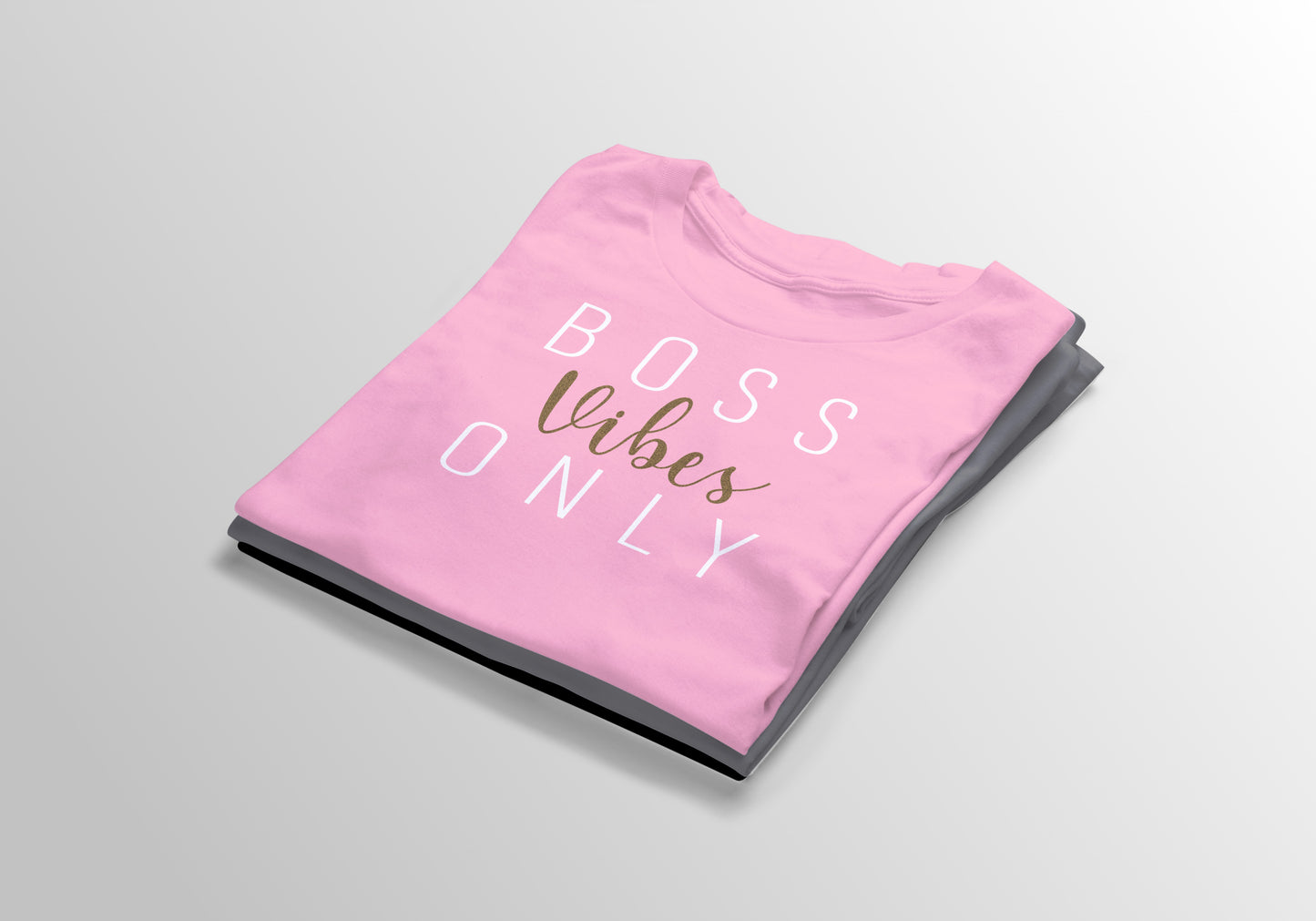 Boss Vibes Only T-Shirt