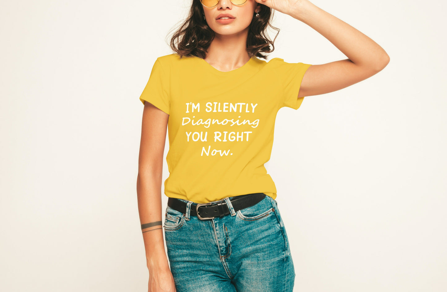 I'm Silently Diagnosing You Right Now T-Shirt