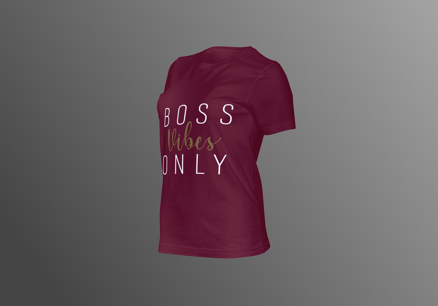 Boss Vibes Only T-Shirt